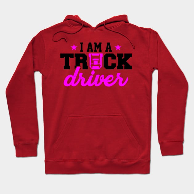 I'm A Truck Driver Hoodie by Lin Watchorn 